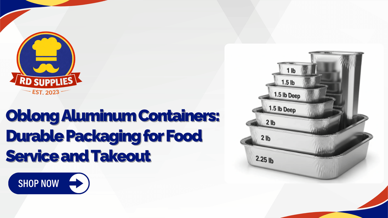 Oblong Aluminum Containers